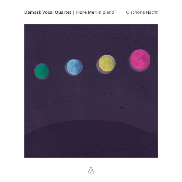 Cover of the album O schöne Nacht: Damask Vocal Quartet, Flore Merlin piano